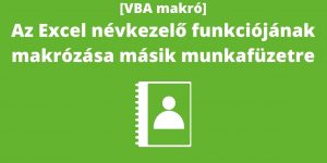 Excelmarketing - Excel VBA makró blog - Névkezelő makróval másik munkafüzetre – Olvasói kérés #2